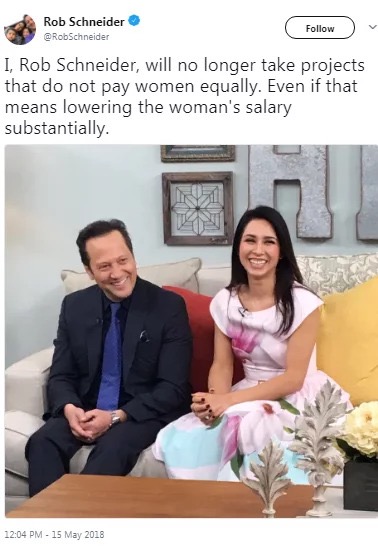 memes - conversation - Rob Schneider I, Rob Schneider, will no longer take projects that do not pay women equally. Even if that means lowering the woman's salary substantially.