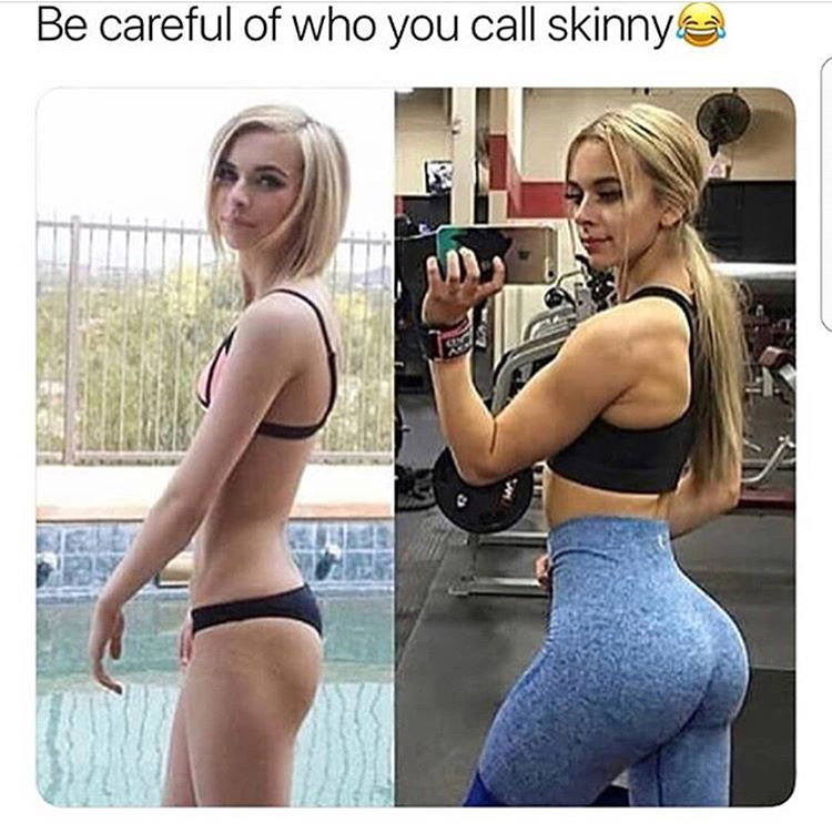memes - fitgirls ass - Be careful of who you call skinnye