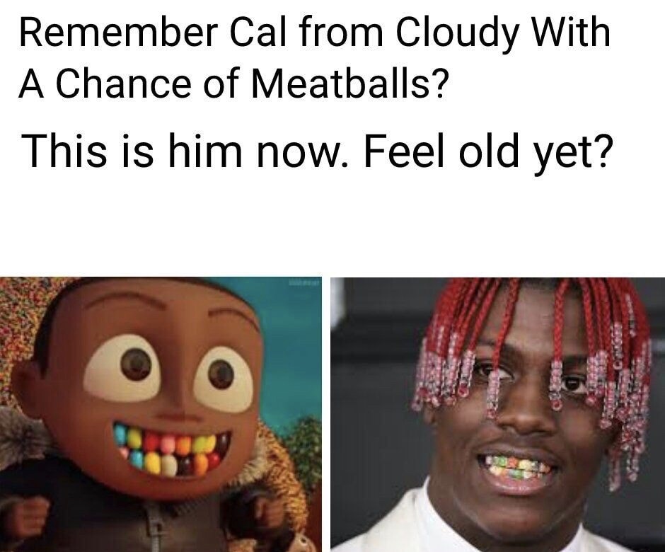 memes - feel old yet meme - Remember Cal from Cloudy With A Chance of Meatballs? This is him now. Feel old yet?