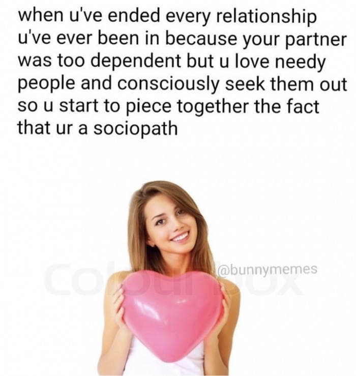 Funny meme about maybe you are a psychopath and that is why you are single