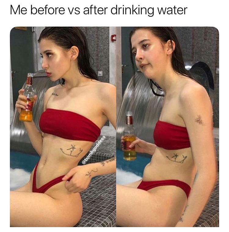 instagram vs reality girl - Me before vs after drinking water