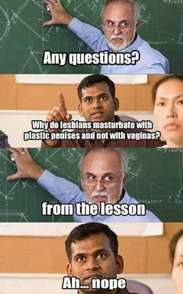 do lesbians masturbate with penises - Any questions? Why do lesbians masturbate with plastic penises and not with vaginas? from the lesson Ah_nope