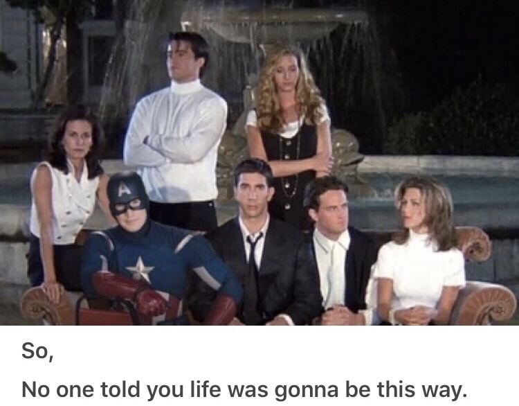 dank memes - captain america meme - so, No one told you life was gonna be this way.
