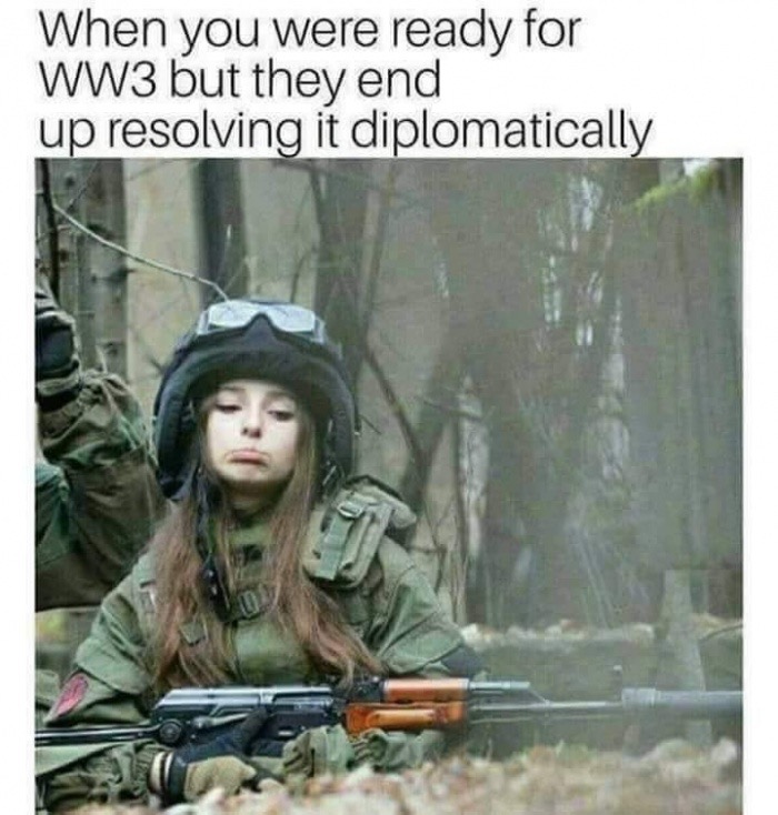 war kids meme - When you were ready for WW3 but they end up resolving it diplomatically