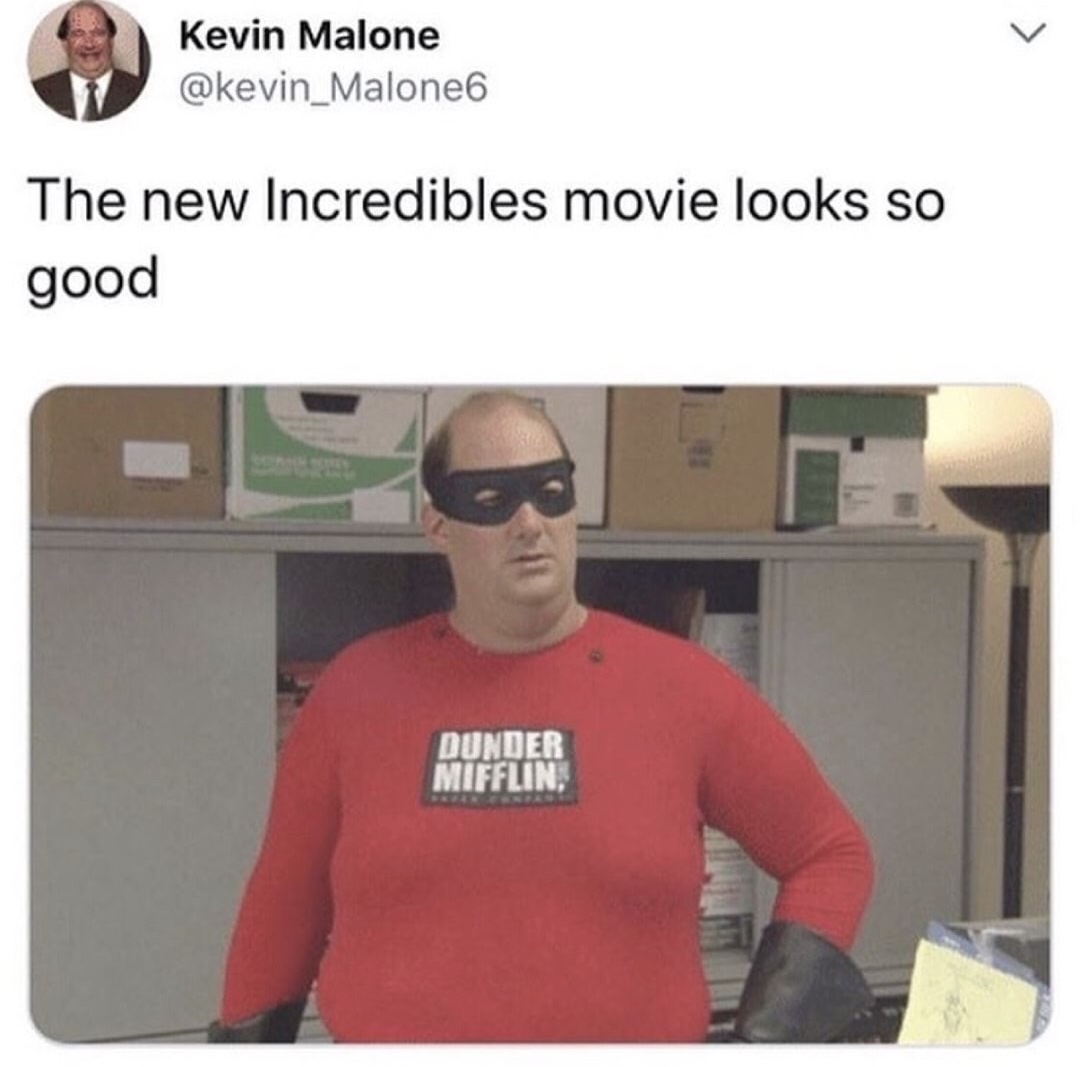kevin malone the office - Kevin Malone The new Incredibles movie looks so good Dunder Mifflin
