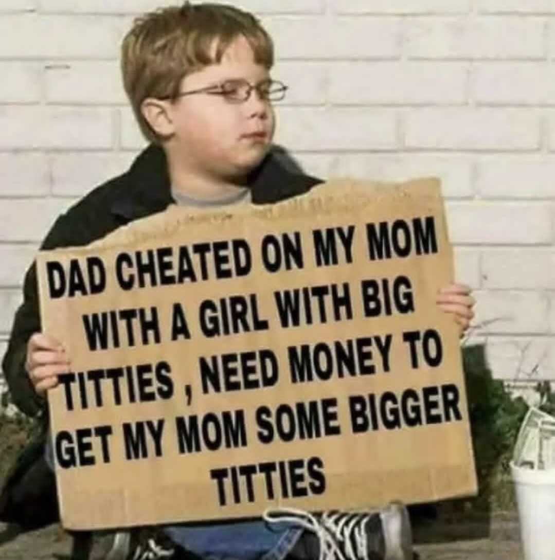 family killed by ninjas need money for karate lessons - Dad Cheated On My Mom With A Girl With Big Titties, Need Money To Get My Mom Some Bigger Titties