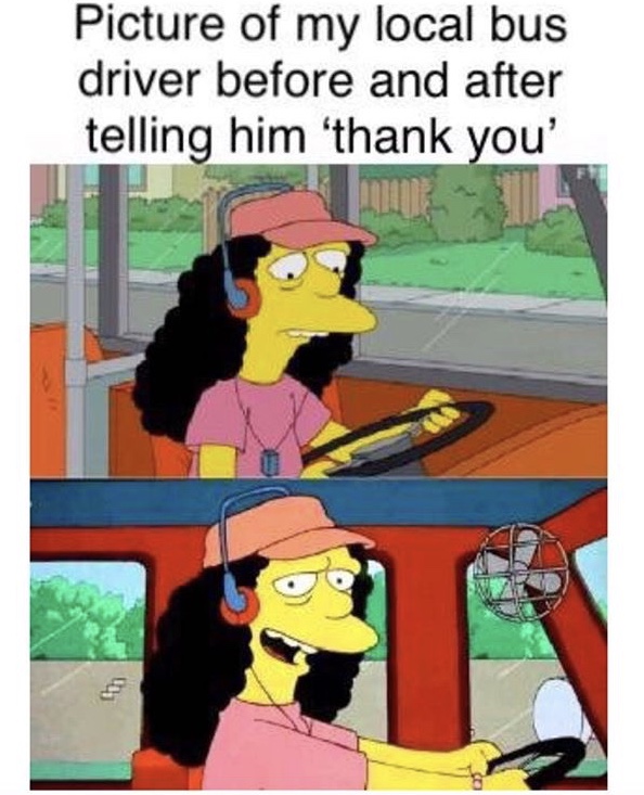 cartoon - Picture of my local bus driver before and after telling him 'thank you'