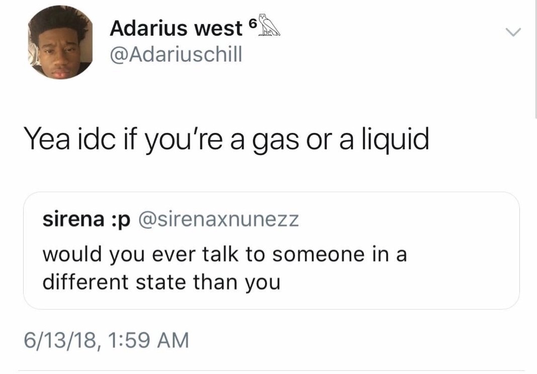 trump's original covfefe tweet - Adarius west 6 A Yea idc if you're a gas or a liquid sirena p would you ever talk to someone in a different state than you 61318,