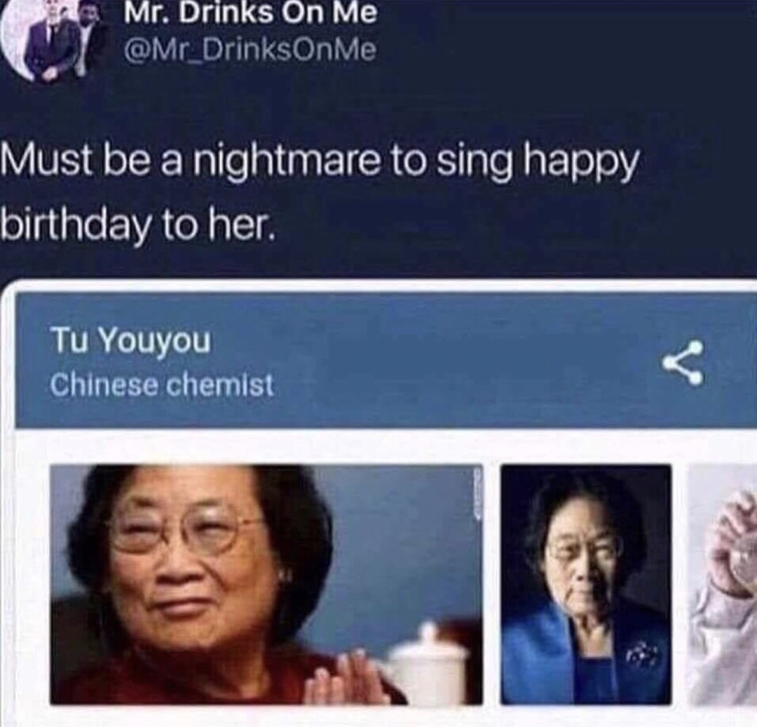 happy birthday tu youyou - Mr. Drinks On Me Me Must be a nightmare to sing happy birthday to her. Tu Youyou Chinese chemist