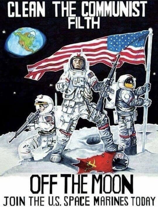 clean the communist filth off the moon - Clean The Communist Filth Sianses A Ccp Off The Moon Join The Us. Space Marines Today