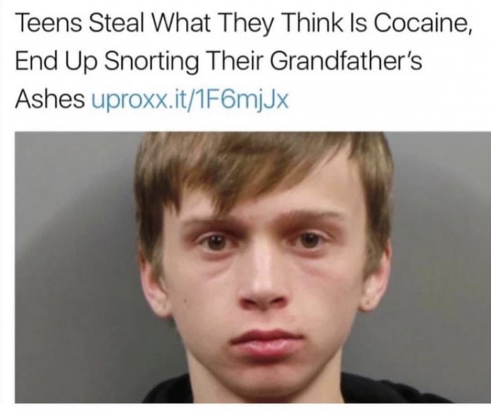 missouri teens steal what they think is cocaine - Teens Steal What They Think Is Cocaine, End Up Snorting Their Grandfather's Ashes uproxx.it1F6mjjx