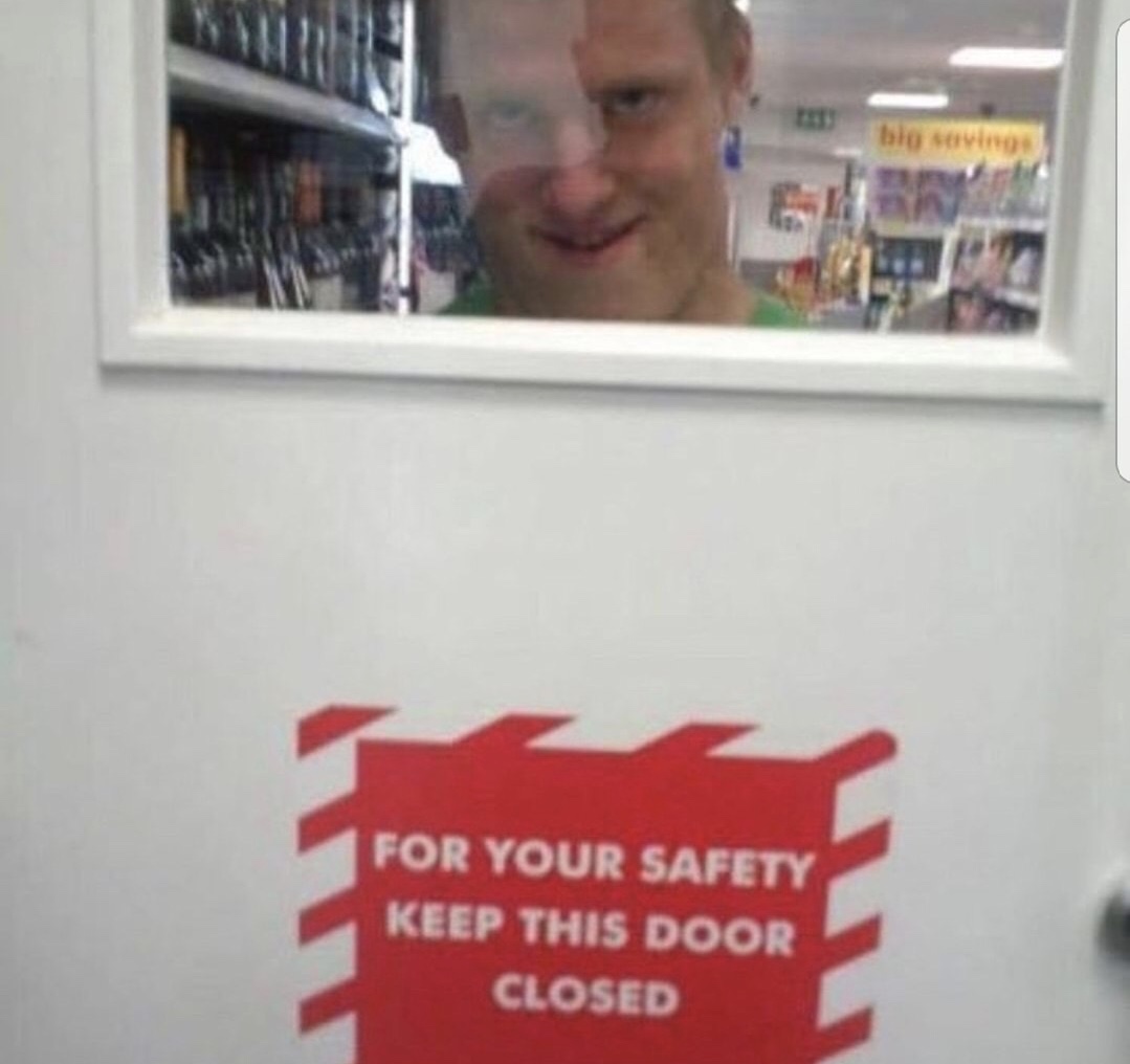 keep door closed funny - blo savings For Your Safety Keep This Door Closed