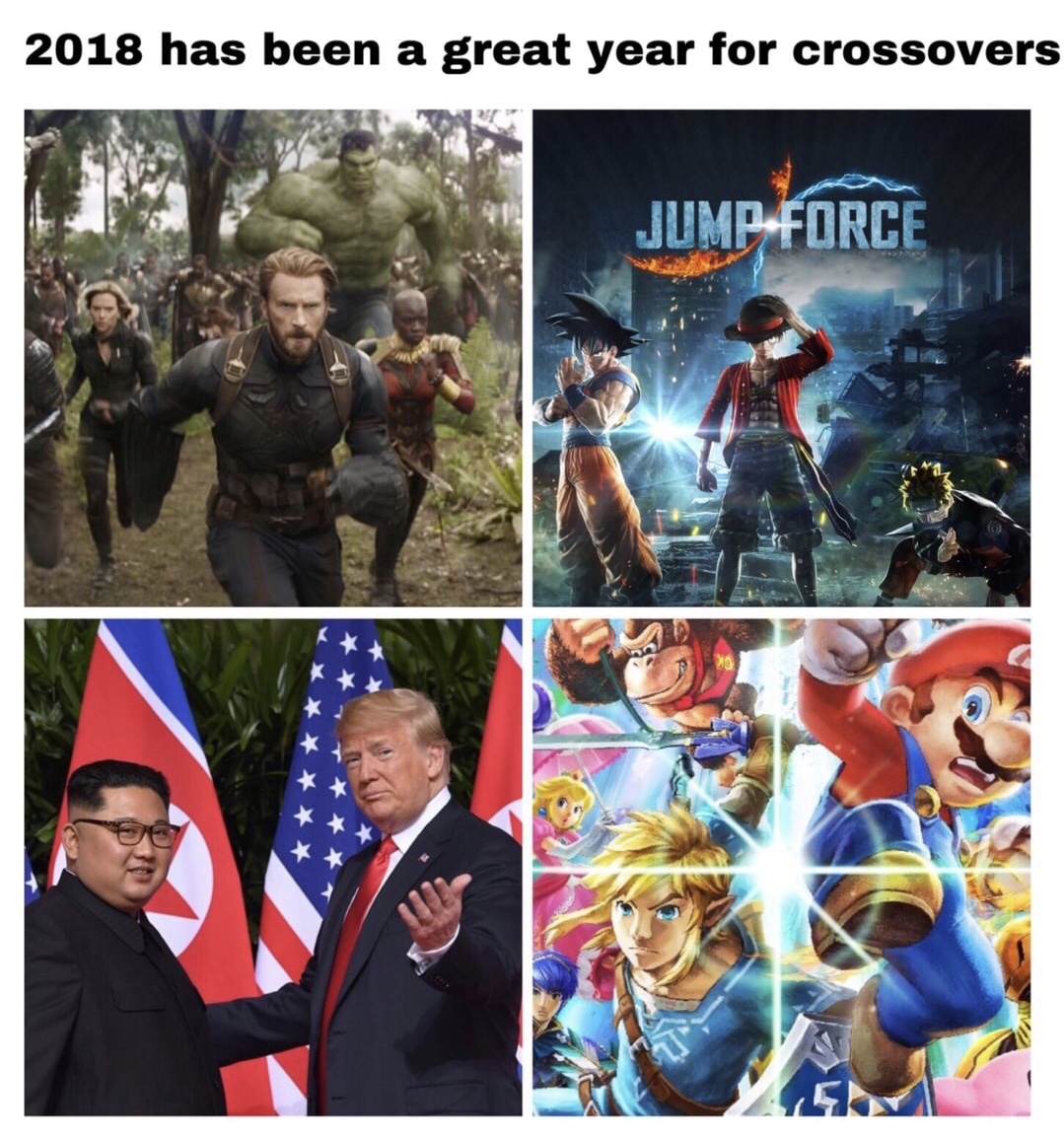 greatest crossover event meme - 2018 has been a great year for crossovers Jump Force