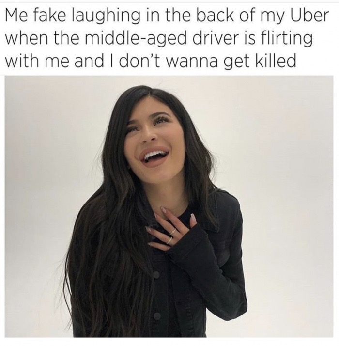 fake laugh meme - Me fake laughing in the back of my Uber when the middleaged driver is flirting with me and I don't wanna get killed