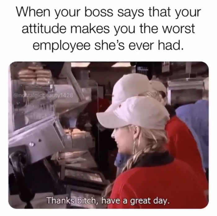 when your boss says you are the worst employee ever