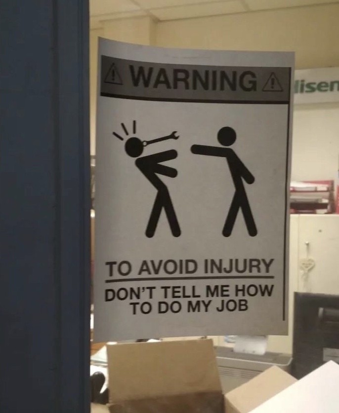 to avoid injury stop telling me how to do my job