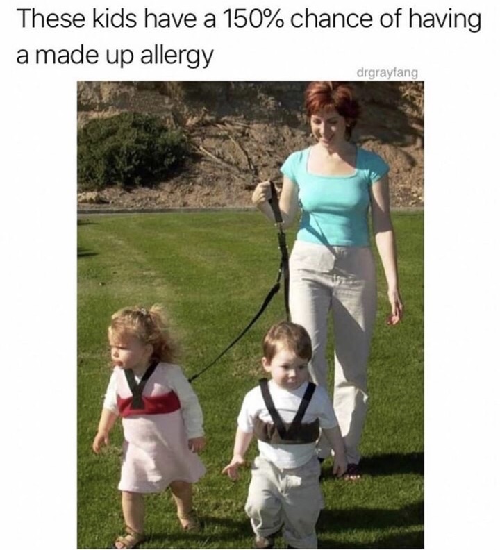 memes - kid has a150 chance of having allergies - These kids have a 150% chance of having a made up allergy drgrayfang