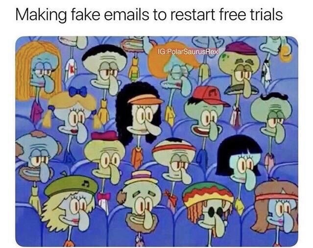 memes - me making fake emails to get free trials - Making fake emails to restart free trials IgPolar Saurus Rex