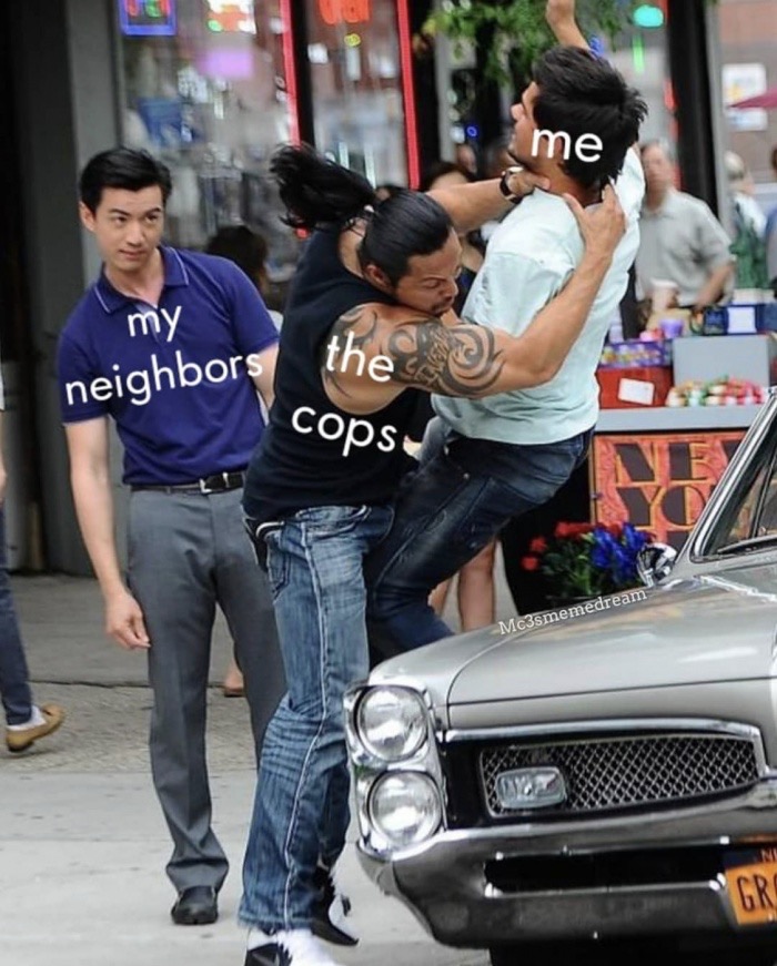 fall of western roman empire memes - me my neighbors thes cops Mc3smemedream