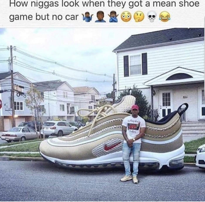 shoe game meme - How niggas look when they got a mean shoe game but no car le 23