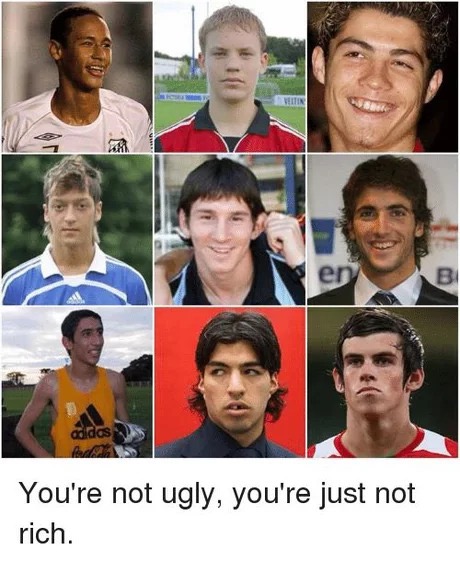you re not ugly you re just not rich - You're not ugly, you're just not rich.