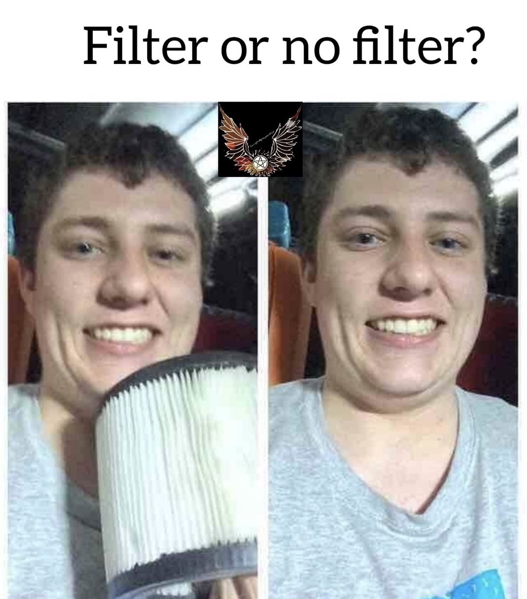 meme stream - filter vs no filter - Filter or no filter?