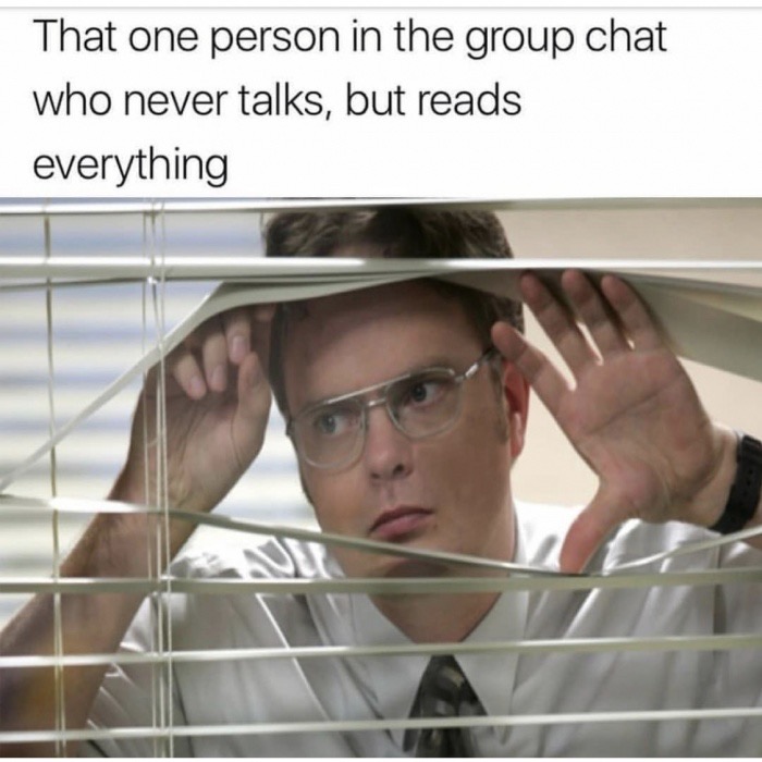 meme stream - dwight schrute best - That one person in the group chat who never talks, but reads everything