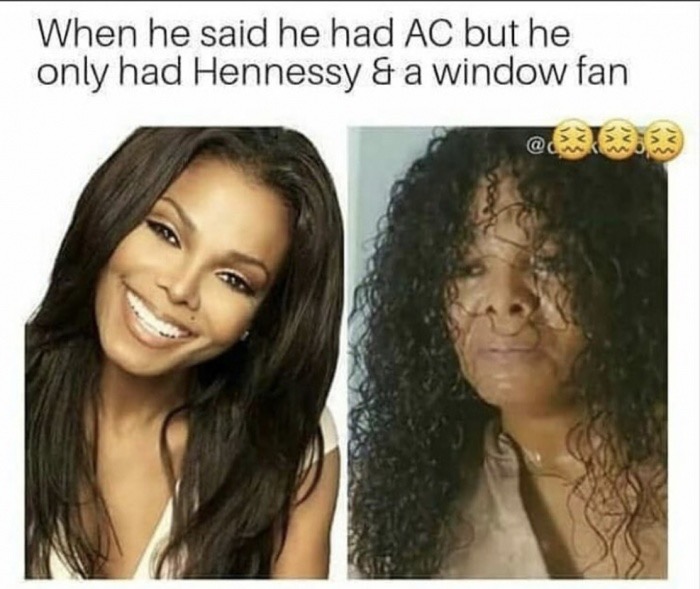turn over we not done yet - When he said he had Ac but he only had Hennessy & a window fan