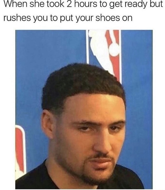 warriors toaster meme - When she took 2 hours to get ready but rushes you to put your shoes on