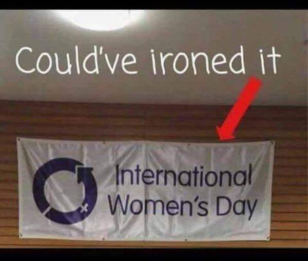 international women's day - Could've ironed it International Women's Day