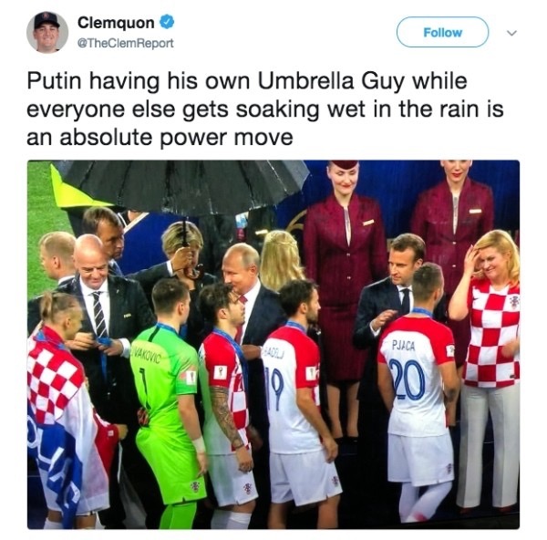 uniform - Clemquon Putin having his own Umbrella Guy while everyone else gets soaking wet in the rain is an absolute power move Pjaca Vakovic