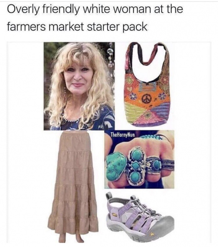 overly friendly white woman at the farmers market - Overly friendly white woman at the farmers market starter pack TheHornyNun