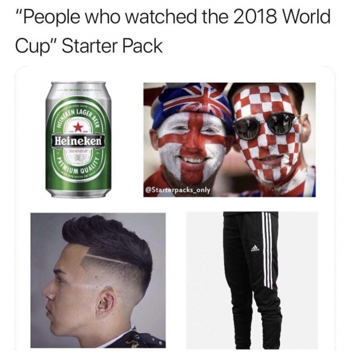 starter pack memes 2018 - "People who watched the 2018 World Cup" Starter Pack En Lage Heineken Ium Out