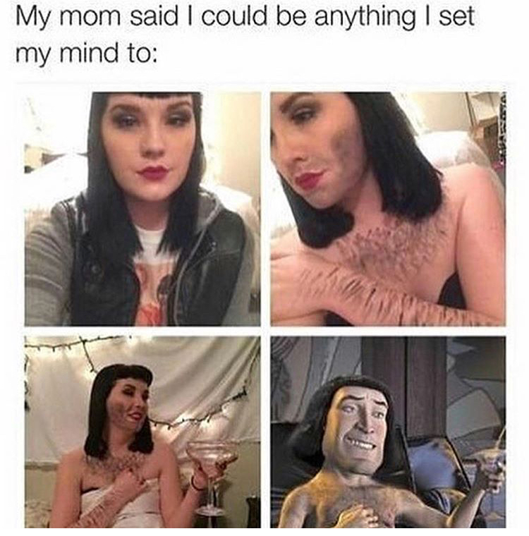 dank meme woman putting on make up to look like a man and ends up looking like lord farquaad with no shirt
