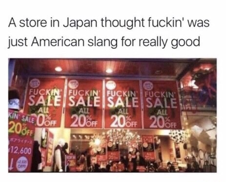 dank meme about fuckin sale and translation to Japanese