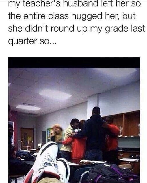 dank meme about teachers and holding a grudge