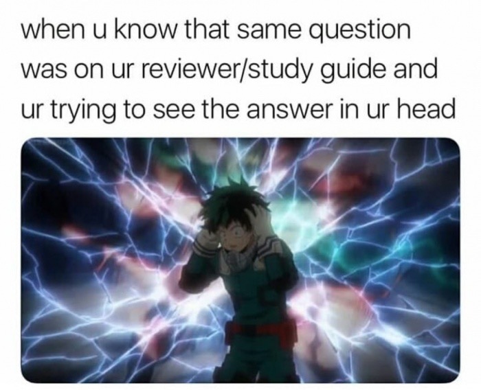 deku realizes he has legs - when u know that same question was on ur reviewerstudy guide and ur trying to see the answer in ur head
