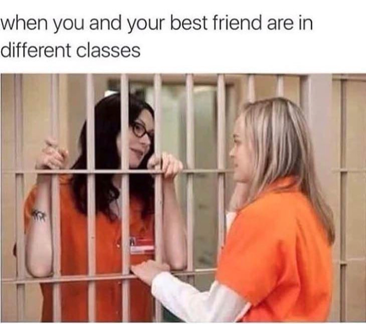 you and your best friend - when you and your best friend are in different classes