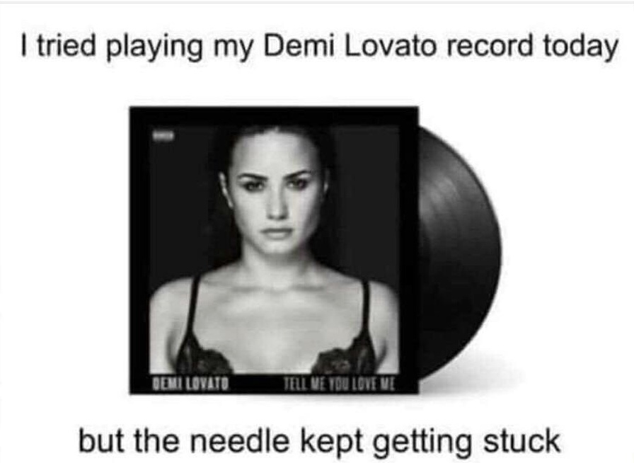 demi lovato tell me you love me album download - I tried playing my Demi Lovato record today Demi Lovato Til Netou Love Me but the needle kept getting stuck