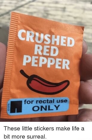 rectal use only meme - Crushed Red Pepper for rectal use Only These little stickers make life a bit more surreal.