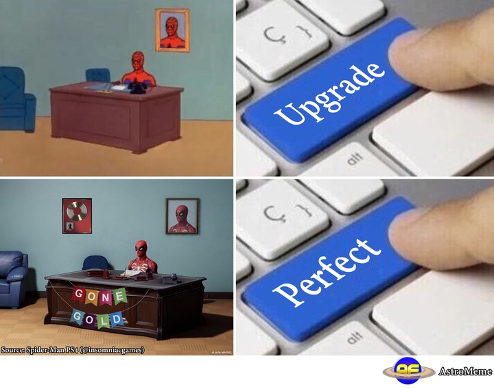 memes - upgrade perfect meme - Upgrade Gone Gold Perfect Source SpiderMan PS4 Og Astro Meme