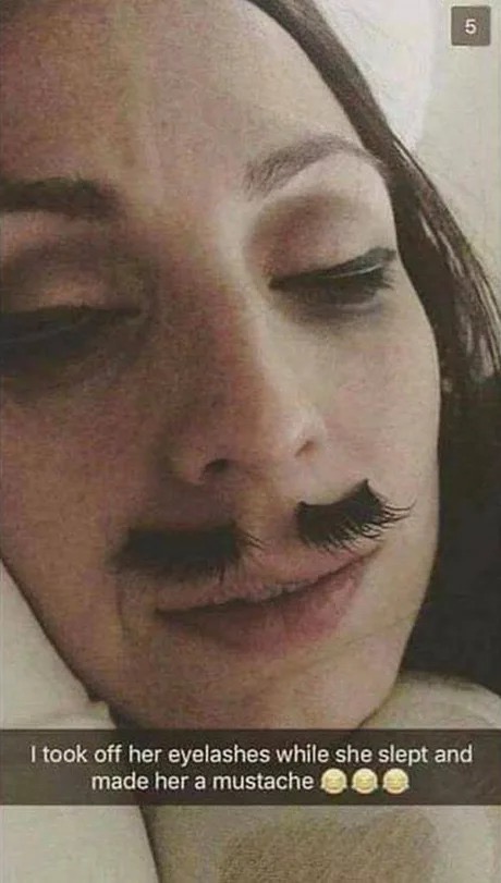 memes - eyelash funny - I took off her eyelashes while she slept and made her a mustache