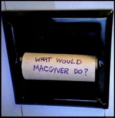 memes - electronics - What Would Macgyver Do?