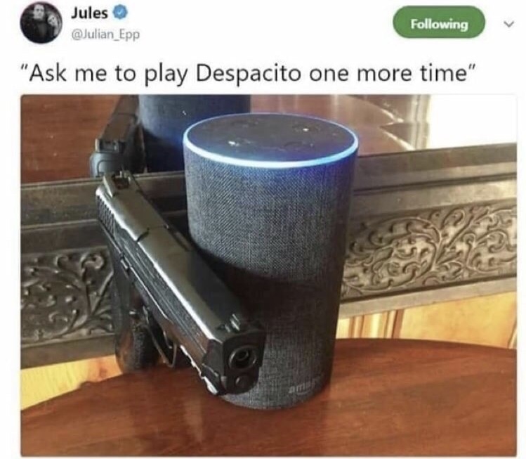 memes - ask me to play despacito one more time - Jules ing "Ask me to play Despacito one more time"