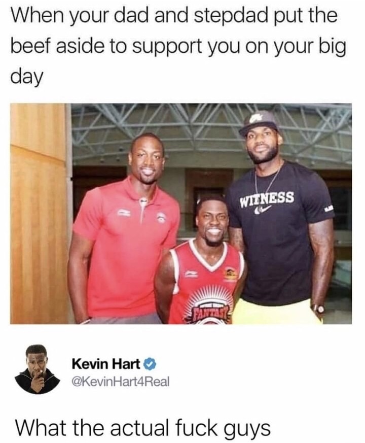 memes - kevin hart shaq meme - When your dad and stepdad put the beef aside to support you on your big day Witness Fantasz Kevin Hart Hart4Real What the actual fuck guys