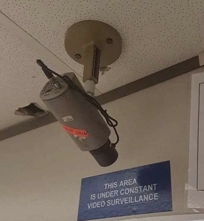 memes - funny video surveillance signs - This Area Is Under Constant Video Surveillance