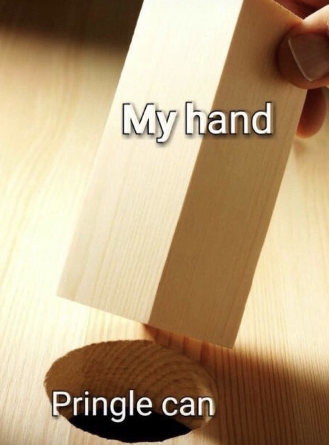memes - wood - My hand Pringle can