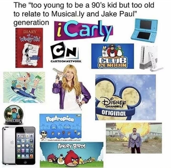 dank meme of 2000s kids nostalgia - The "too young to be a 90's kid but too old to relate to Musical.ly and Jake Paul" generation Diary Wimpy Kid asa iCarly Cn Cartoon Network Penguini Disney Isned Channel Original Poptropica tea Angry Birds