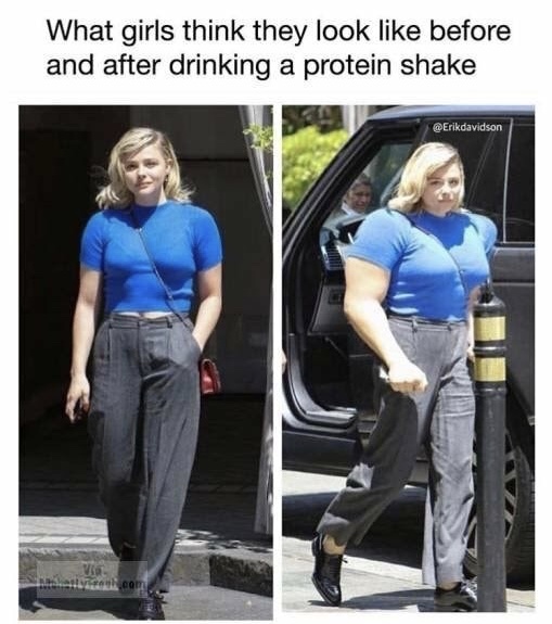 memes - chloe moretz meme - What girls think they look before and after drinking a protein shake V ol.com