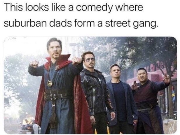 avengers memes - This looks a comedy where suburban dads form a street gang. Lu